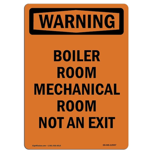 Safety Sign, OSHA WARNING, 24" Height, Aluminum, Boiler Room Mechanical Room Not An Exit, Portrait